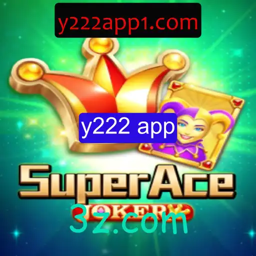 Explorando o Mundo de SuperAceJoker: Uma Nova Aventura no Y222 App